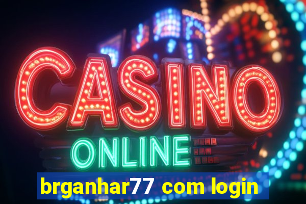 brganhar77 com login